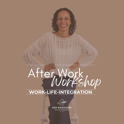 After-Work-Workshop: Work-Life-Integration